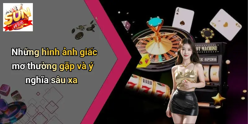 Những hình ảnh giấc mơ thường gặp và ý nghĩa sâu xa