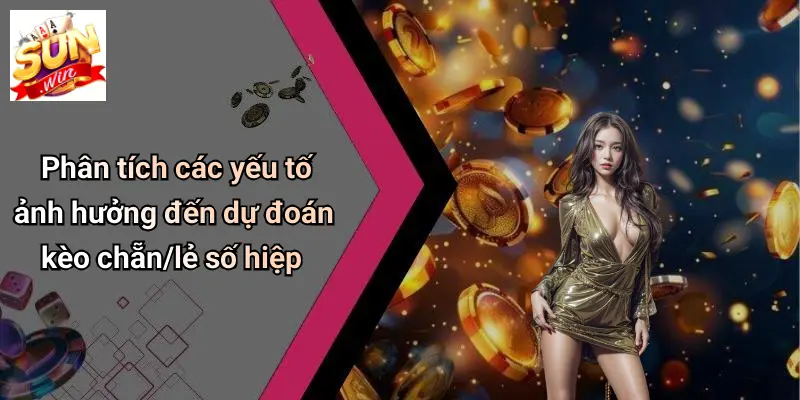 Phân tích các yếu tố ảnh hưởng đến dự đoán kèo chẵn/lẻ số hiệp